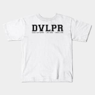 DVLPR: Good Software - like wine - takes time Kids T-Shirt